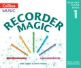 Recorder Magic: Descant Tutor Book 1