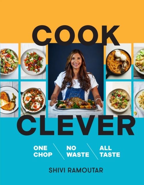 Cook Clever - One Chop, No Waste, All Taste