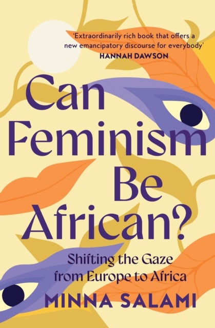 Can Feminism be African? - A Most Paradoxical Question
