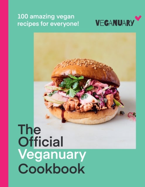 The Official Veganuary Cookbook - 100 Amazing Vegan Recipes for Everyone!