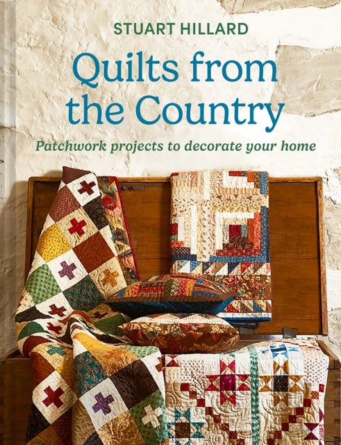 Quilts from the Country - Patchwork Projects to Decorate Your Home