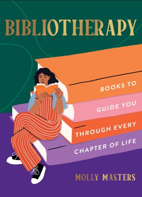 Bibliotherapy - Books to Guide You Through Every Chapter of Life