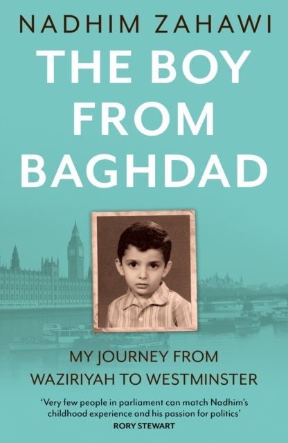 The Boy from Baghdad - My Journey from Waziriyah to Westminster
