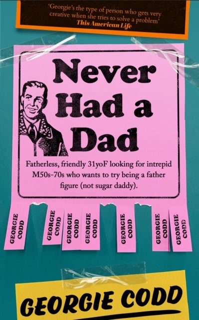 Never Had a Dad - Adventures in Fatherlessness