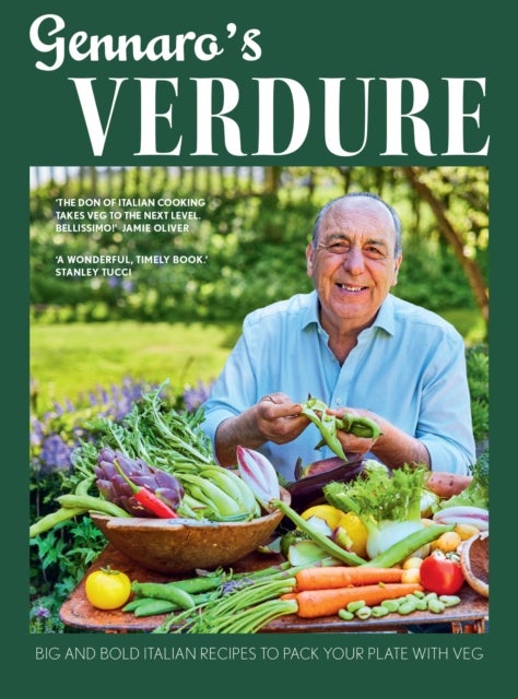 Gennaro¿s Verdure - Big and Bold Italian Recipes to Pack Your Plate with Veg