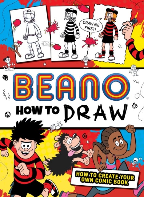 Beano How to Draw - How to Create Your Own Comic Book