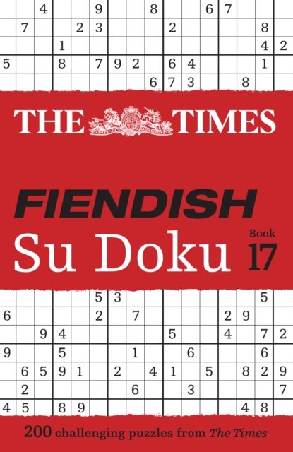 The Times Fiendish Su Doku Book 17 - 200 Challenging Su Doku Puzzles