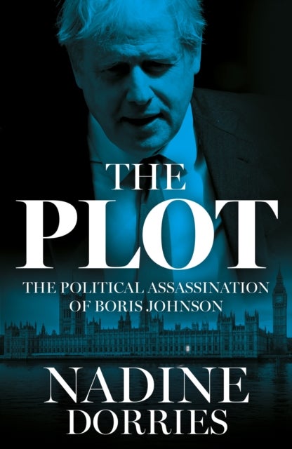 The Plot - The Political Assassination of Boris Johnson