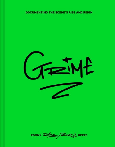 Grime - Documenting the Scene’s Rise and Reign
