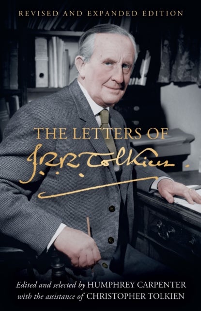 The Letters of J. R. R. Tolkien - Revised and Expanded Edition