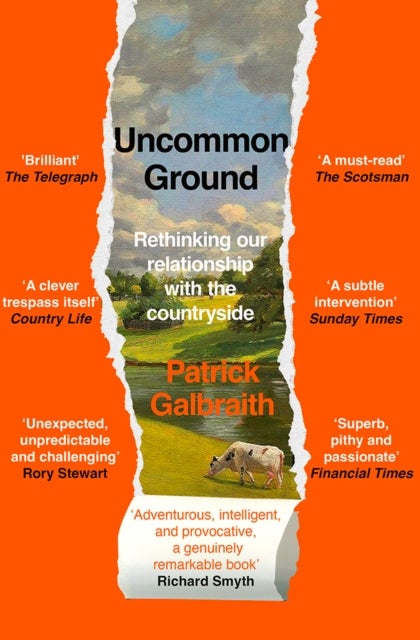 Uncommon Ground - Rethinking Our Relationship with the Countryside