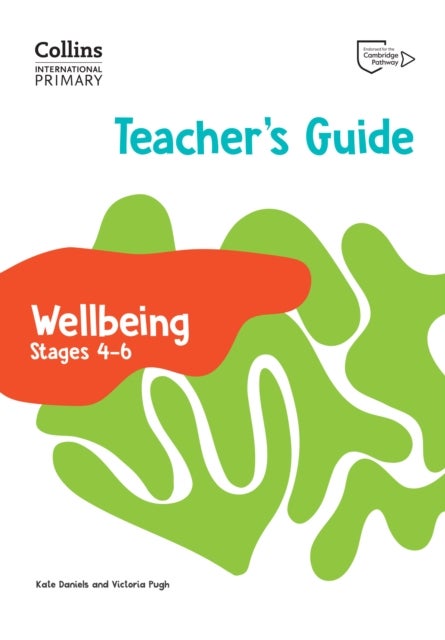 International Primary Wellbeing Teacher's Guide Stages 4¿6