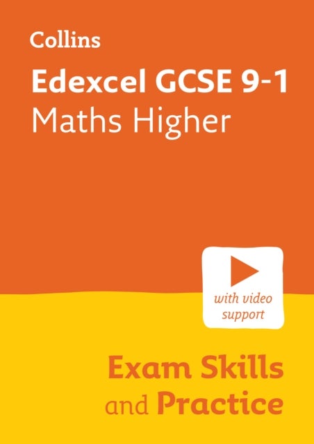 Edexcel GCSE 9-1 Maths Higher Exam Skills and Practice - Ideal for the 2026 and 2027 Exams Includes Video Support
