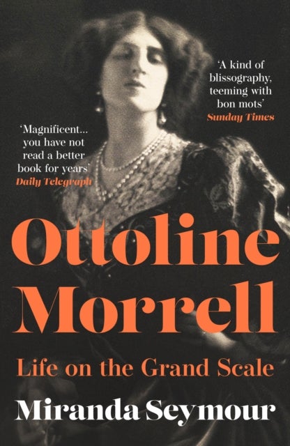 Ottoline Morrell - Life on the Grand Scale