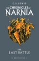 The Last Battle. The Chronicles of Narnia 7