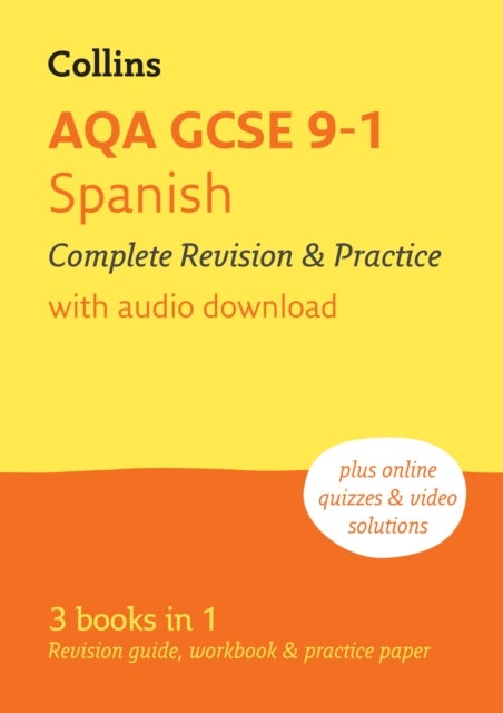 AQA GCSE 9-1 Spanish Complete Revision and Practice - Ideal for the 2026 and 2027 Exams Includes Online Edition, Quizzes and Video Solutions