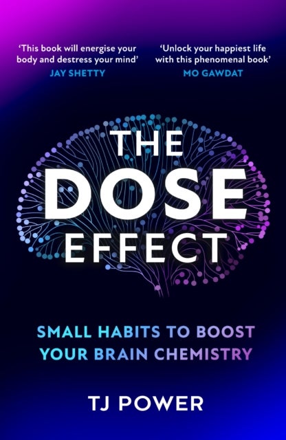 The DOSE Effect - Small Habits to Boost Your Brain Chemistry