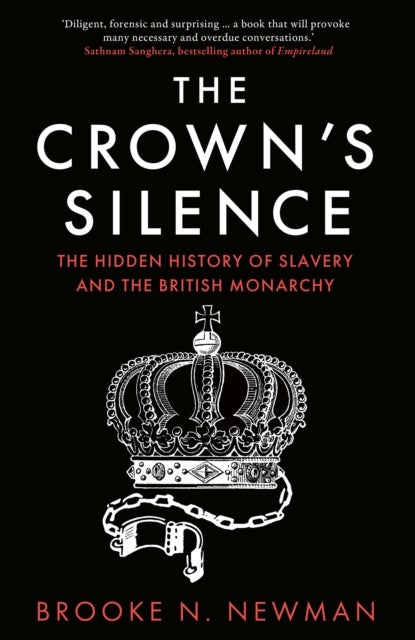 The Crown's Silence - The Hidden History of Slavery and the British Monarchy