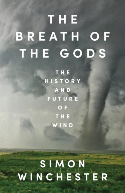 The Breath of the Gods - The History and Future of the Wind