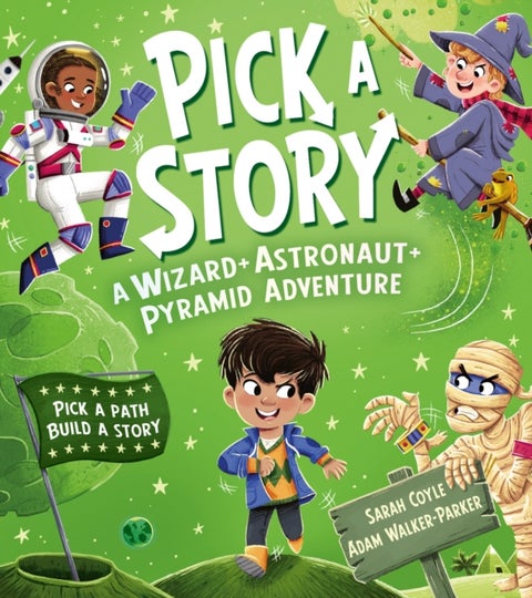 Pick a Story: A Wizard Astronaut Pyramid Adventure