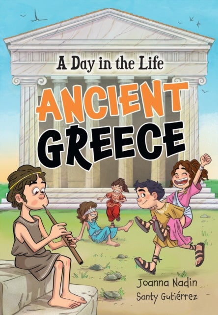 A Day in the Life ¿ Ancient Greece - Fluency 1