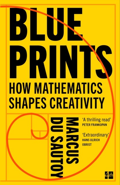 Blueprints - How Mathematics Shapes Creativity