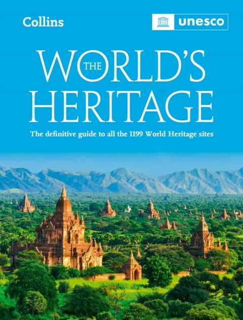 The World¿s Heritage - The Definitive Guide to All World Heritage Sites