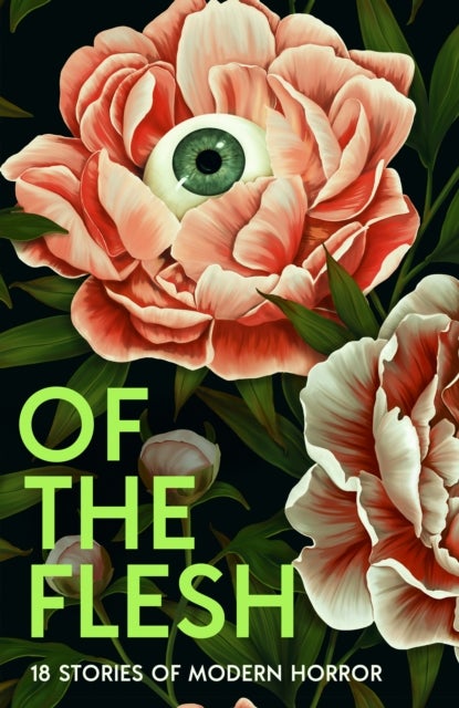 Of the Flesh - 18 Stories of Modern Horror