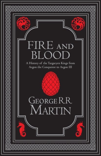 Fire and Blood Collector¿s Edition - The Inspiration for Hbo’s House of the Dragon