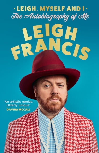 Leigh, Myself and I - The Autobiography of Me