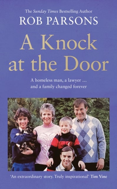 A Knock at the Door - A Homeless Man, a Lawyer . . . and a Family Changed Forever