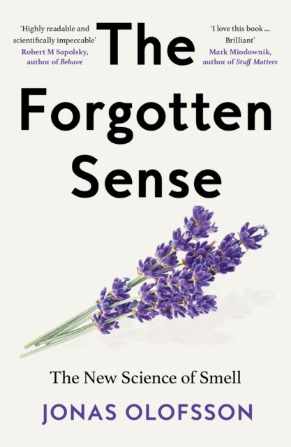 The Forgotten Sense - The New Science of Smell