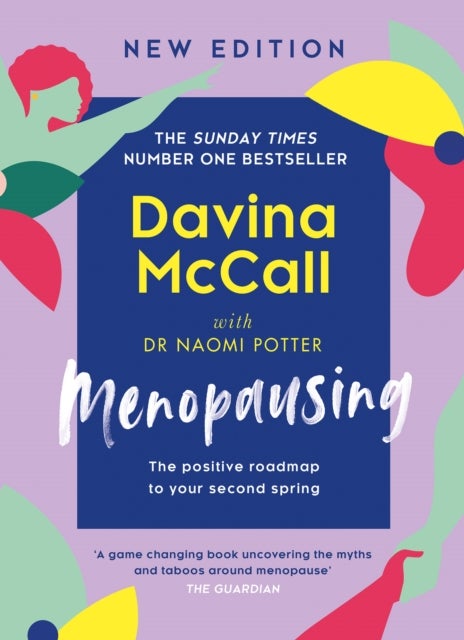 Menopausing - New Edition: the Positive Roadmap to Your Second Spring
