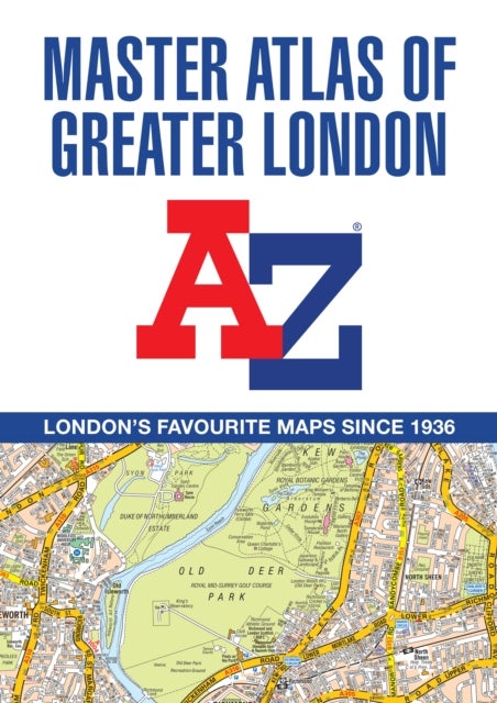 A -Z Master Atlas of Greater London - Detailed and Accurate Iconic Street Map of London
