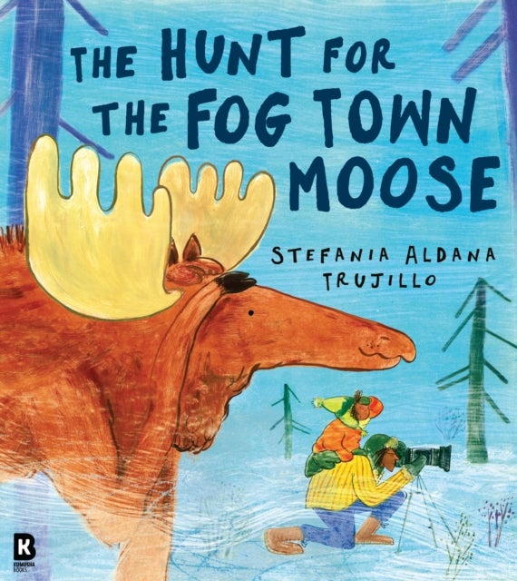 The Hunt for the Fog Town Moose