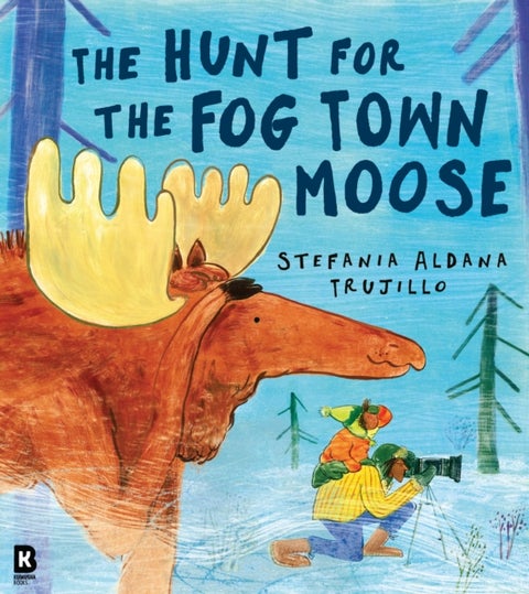 The Hunt for the Fog Town Moose
