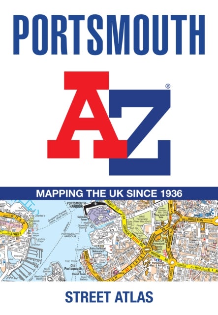 Portsmouth A-Z Street Atlas - Navigate Your Way Around Portsmouth with Ease Using Trusted Mapping