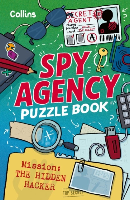 Spy Agency Puzzle Book – The Hidden Hacker - Solve Puzzles, Crack Codes and Take on a Top Secret Mission
