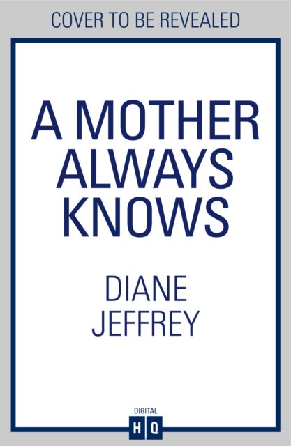 A Mother Always Knows