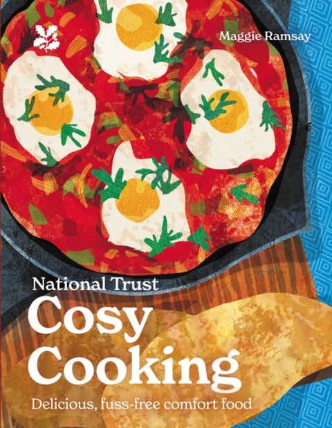 Cosy Cooking - Hunker down with these tasty, thrifty and easy comfort food recipes (National Trust)