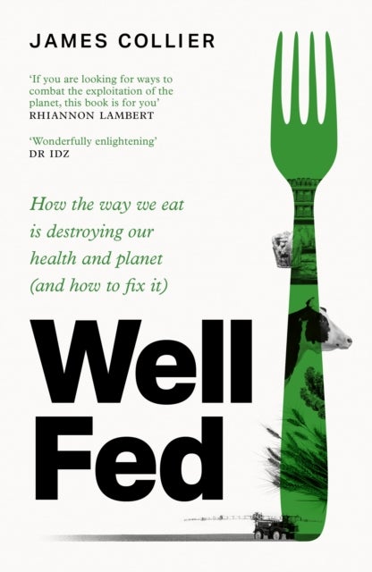 Well Fed - How modern diets are failing us (and what we can do about it)