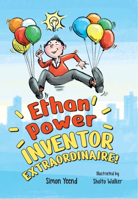 Ethan Power, Inventor Extraordinaire! - Fluency 7