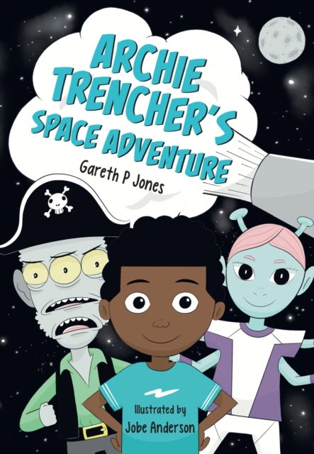 Archie Trencher's Space Adventure - Fluency 8