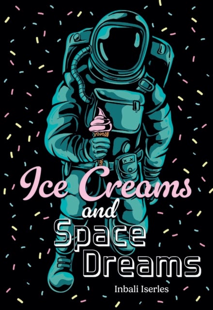 Ice Creams and Space Dreams - Fluency 7