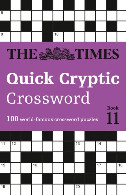 The Times Quick Cryptic Crossword Book 11 - 100 World-Famous Crossword Puzzles