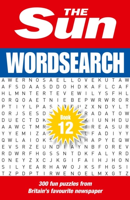 The Sun Wordsearch Book 12 - 300 Fun Puzzles from Britain’s Favourite Newspaper
