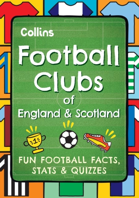 Football Clubs of England and Scotland - Fun Football Facts, Stats & Quizzes