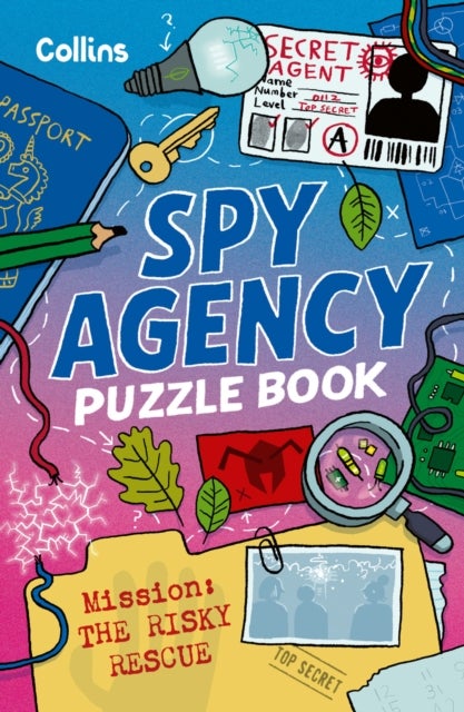 Spy Agency Puzzle Book – The Risky Rescue - Solve Puzzles, Crack Codes and Take on a Top Secret Mission