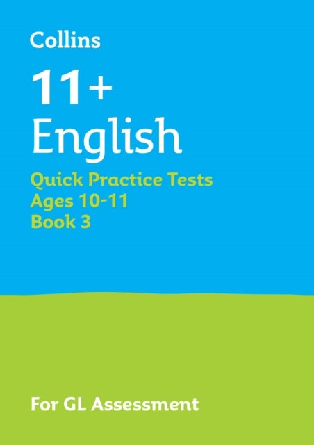11+ English Quick Practice Tests Age 10-11 (Year 6) Book 3 - For the 2026 Gl Assessment Tests