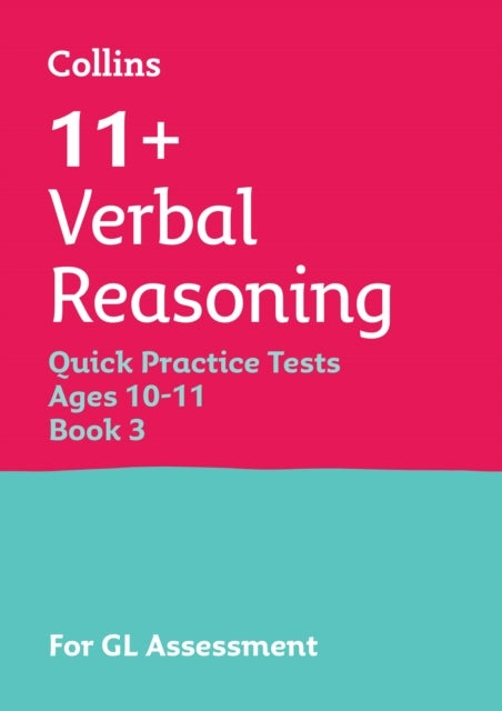 11+ Verbal Reasoning Quick Practice Tests Age 10-11 (Year 6) Book 3 - For the 2026 Gl Assessment Tests